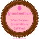 GRANDMOTHERS – WHAT DO YOUR GRANDCHILDREN CALL YOU?