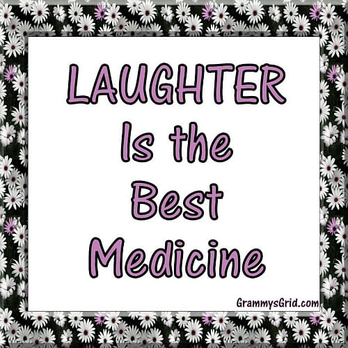 LAUGHTER IS THE BEST MEDICINE – Grammy's Grid